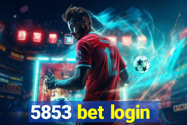 5853 bet login